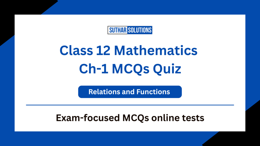 Class 12 Maths Chapter 1 Relations and Functions